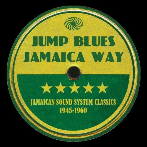 Various - Jump Blues Jamaica Way (Jamaican Sound System Classics 1945-19 image 1