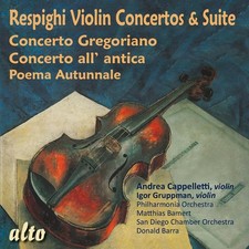 ANDREA CAPPELLETTI - Respighi Violin Concertos & Suite - CD image 1