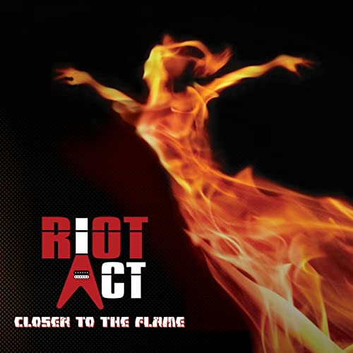 RIOT ACT - CLOSER TO THE FLAME - DCD image 1