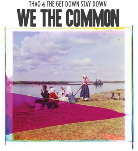 THAO AND THE GET DOW - WE THE COMMON - CD ALBUM image 1