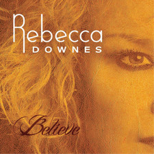Rebecca Downes - Believe - CD image 1