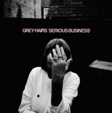 Grey Hairs - Serious Business - CD image 1
