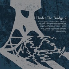Various Artists - Under The Bridge 2 CD  RELEASE DATE 01/03/24 (THIS image 1