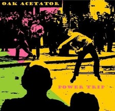 OAK ACETATOR - POWER TRIP - CD image 1