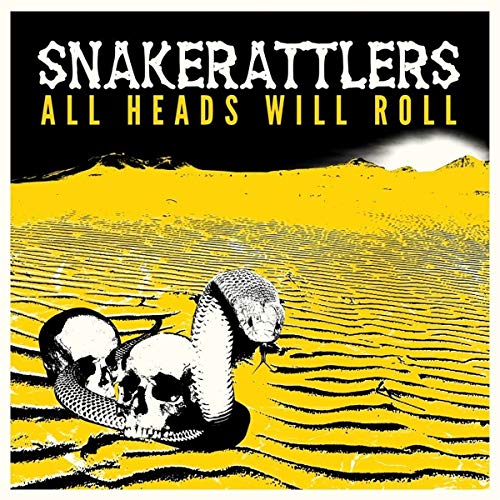 Snakerattlers - All Heads Will Roll - CD image 1