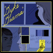 DYKE DRAMA - UP AGAINST THE BRICKS - Vinyl Record VL image 1