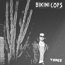 BIKINI COPS - THREE - Vinyl Record VL image 1