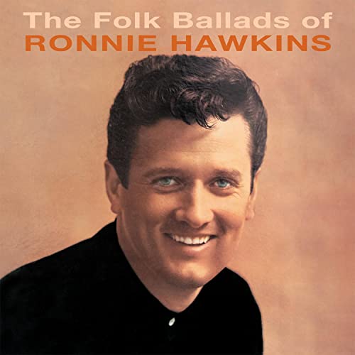 RONNIE HAWKINS - FOLK BALLADS OF… - CD image 1