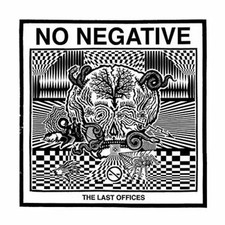 NO NEGATIVE - LAST OFFICES - Vinyl Record image 1