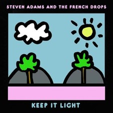 STEVEN ADAMS AND THE - KEEP IT LIGHT - CD image 1