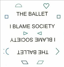 BALLET - I BLAME SOCIETY - CD image 1