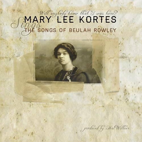 MARY LEE KORTES - WILL ANYBODY KNOW THAT I WAS HERE? - CD