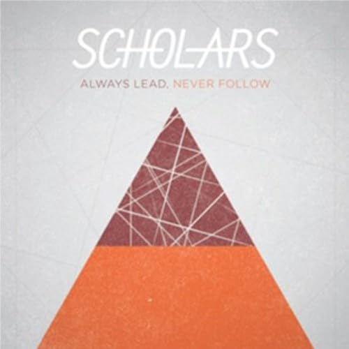 SCHOLARS - ALWAYS LEAD, NEVER FOLLOW - CD ALBUM image 1