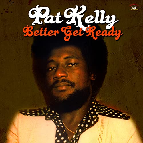 Pat Kelly - Better Get Ready - CD image 1