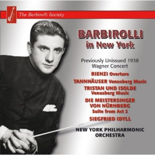 Richard Wagner - Barbirolli in New York: Previously Unissued 1938 Wagner image 1
