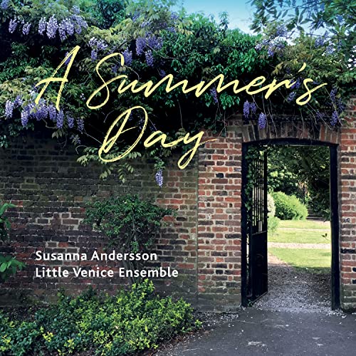 Little Venice Ensemb - Susanna Andersson/: A Summers Day - CD