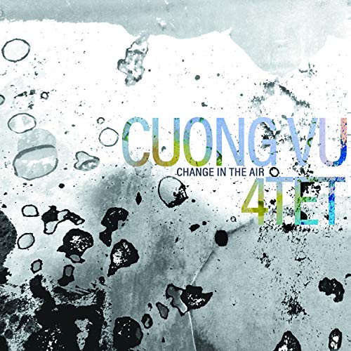 CUONG VU 4TET - CHANGE IN THE AIR - CD image 1
