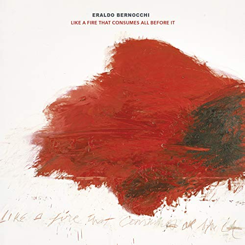 Eraldo Bernocchi - Like a Fire That Consumes All Before It - CD image 1