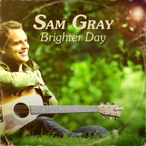 Sam Gray - Brighter Day - CD image 1
