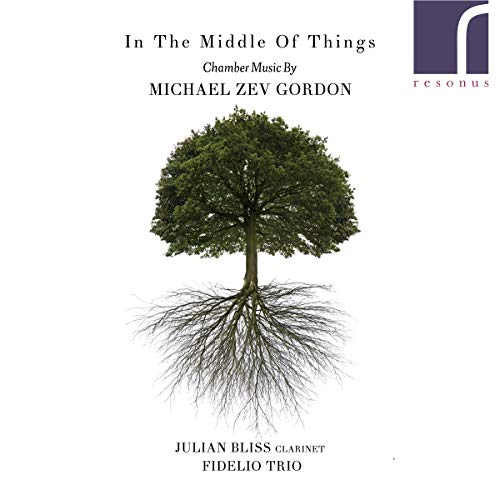 Julian Bliss - In the Middle of Things: Chamber Muisc By Michael Zev Gor image 1