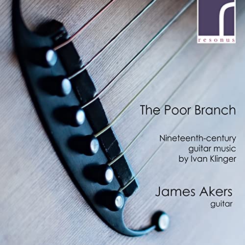 AKERS - Ivan Klinger:The Poor Branch - 19Th-Century Guitar Music - CD image 1