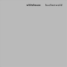 WHITEHOUSE - BUCHENWALD - CD image 1