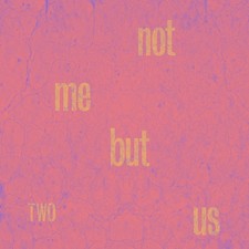 NOT ME BUT US - TWO - CD image 1