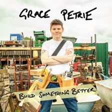 GRACE PETRIE - BUILD SOMETHING BETTER - Vinyl Record VL image 1