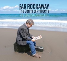 Phil Odgers & John Kettle - Far Rockaway (The songs of Phil Ochs) CD image 1