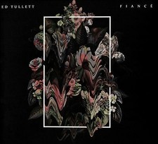Ed Tullett - Fiancé - CD image 1