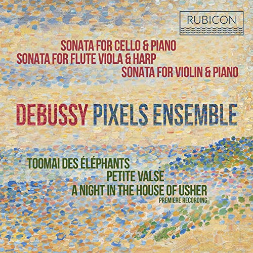 PIXELS ENSEMBLE - Debussy Sonatas & Piano Works - CD image 1
