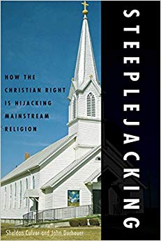 Steeplejacking : How the Christian Right is Hijacking Mainstream Religion