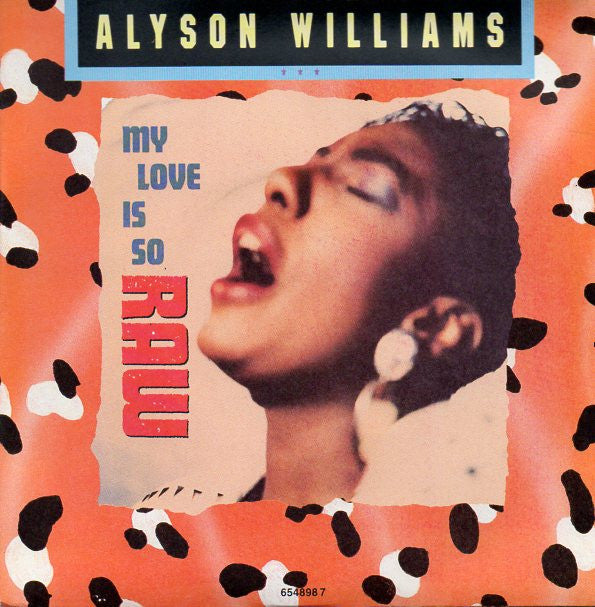 Alyson Williams - My Love Is So Raw - Used Vinyl Record 7"