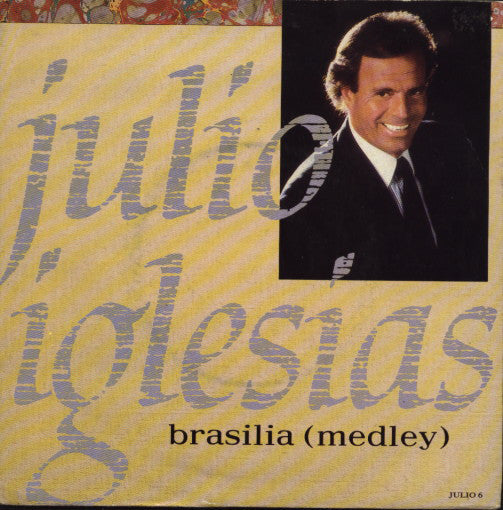 Julio Iglesias - Brasilia (Medley) - Used Vinyl Record 7" image 1