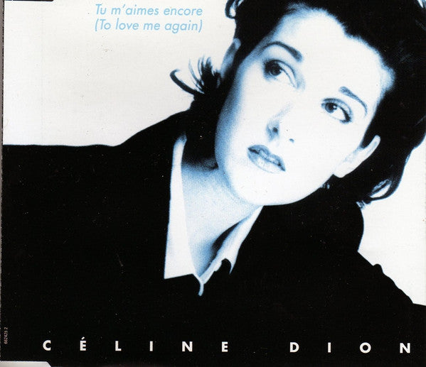 Celine Dion - Tu M'Aimes Encore (To Love Me Again) - Used CD image 1