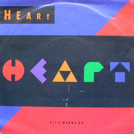 Heart - All I Wanna Do - Used Vinyl Record 7" image 1