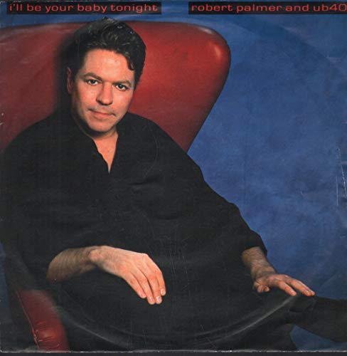 Robert Palmer - I'll Be Your Baby Tonight - Used Vinyl Record 7" image 1