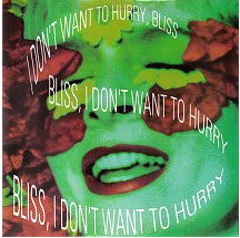 Bliss - I Don't Want To Hurry - Used Vinyl Record 7" image 5