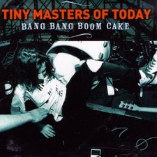 TINY MASTERS OF TODA - BANG BANG BOOM CAKE - CD ALBUM image 1