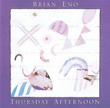 Brian Eno - Thursday Afternoon - CD image 1