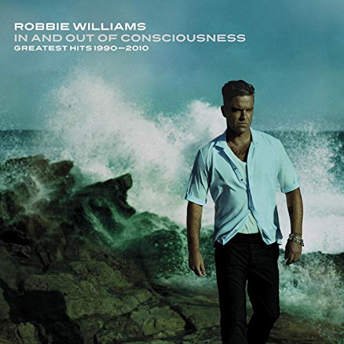 Robbie Williams - In And Out Of Consciousness (Greatest Hits 1990-2010) image 1