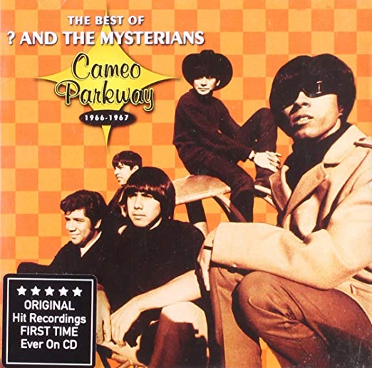 The Best Of ? And The Mysterians (Cameo Parkway 1966-1967)