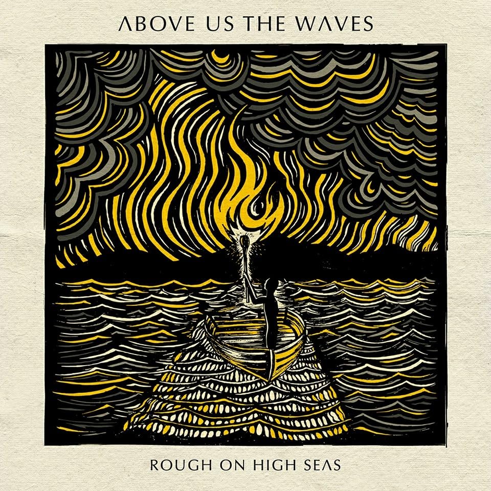 Above Us The Waves - Rough On High Seas - CD