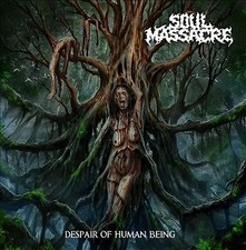 SOUL MASSACRE - DESPAIR OF HUMAN BEING - CD image 1