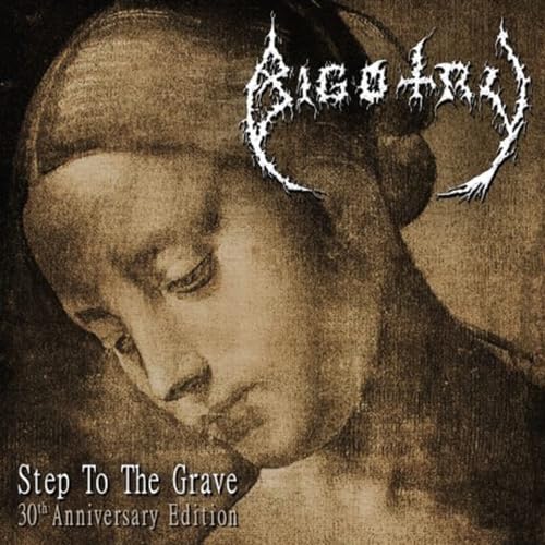 BIGOTRY - STEP TO THE GRAVE: 30TH ANNIVERSARY EDITION - CD image 1