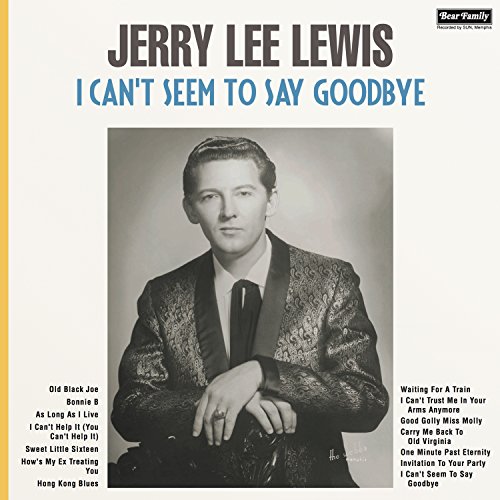 LEWIS JERRY LEE - I CANT SEEM TO SAY GOODB - Vinyl Record image 1