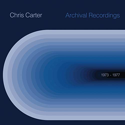 Chris Carter - Archival Recordings 1973-1977 - Vinyl Record image 1