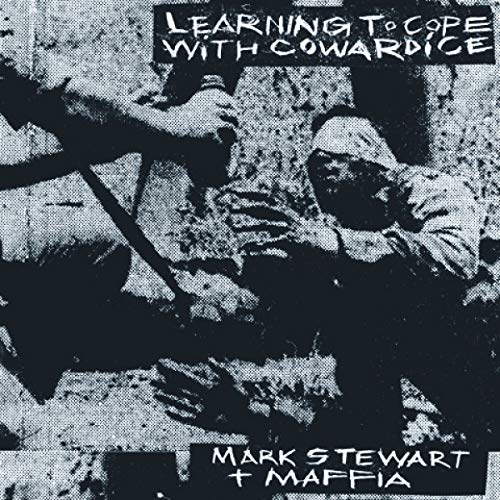 MARK STEWART AND THE - LEARNING TO COPE WITH COWARDICE / THE LOST TAP image 1
