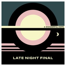 LATE NIGHT FINAL - A WONDERFUL HOPE - CD ALBUM image 1