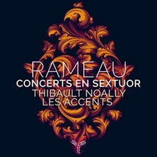 LES ACCENTS / NOALLY - RAMEAU: CONCERTS EN SEXTUOR - CD image 1